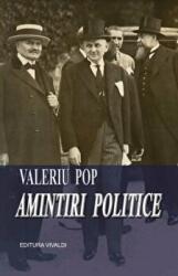 Amintiri politice - Valeriu Pop (ISBN: 9789731501321)