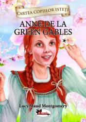 Cartea copiilor isteti. Anne de la Green Gables volumul 1 - Lucy Maud Montgomery (ISBN: 9786067066678)