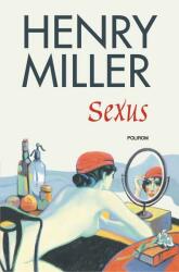 Sexus - Henry Miller (ISBN: 9789734672349)