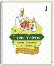 Frohe Ostern: Heitere Geschichten & Gedanken - mit Illustrationen von Beatrix Potter (ISBN: 9783746251325)