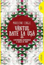 Vantul bate la usa. Paperback - Madeleine L’Engle (ISBN: 9786067882698)