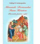 Minunile Domnului Iisus Hristos. Carte color pentru copii - Kalliopi G. Iordanopoulou (ISBN: 9786065503069)