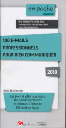 Aline Nishimata: 100 e-mails professionnels pour bien communiquer (ISBN: 9782297069601)