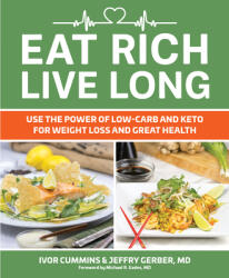 Eat Rich, Live Long - Ivor Cummins (ISBN: 9781628602739)