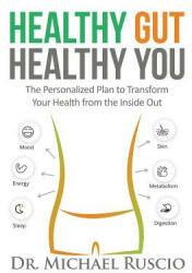 Healthy Gut, Healthy You - DR. MICHAEL RUSCIO (ISBN: 9780999766804)