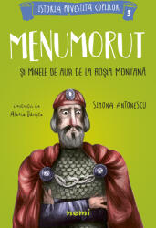 Menumorut și minele de aur de la Roșia Montană (ISBN: 9786064302601)