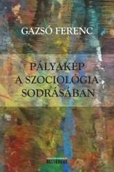 Pályakép a szociológia sodrásában (ISBN: 9786155372841)