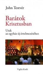 Barátok krisztusban - utak az egyház új értelmezéséhez (2018)