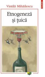 Etnogeneza si tuica - Vintila Mihailescu (ISBN: 9789734671489)