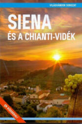 Siena és a Chianti-vidék (ISBN: 9786150017402)