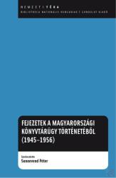 FEJEZETEK A MAGYARORSZÁGI KÖNYVTÁRÜGY TÖRTÉNETÉBŐL (2018)