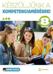Készüljünk a kompetenciamérésre! Német nyelv 8. évfolyam (ISBN: 9789632619187)