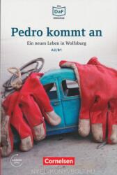 Pedro kommt an: Ein neues Leben in Wolfsburg - Die DAF Bibliothek stufe A2/B1 (ISBN: 9783060244423)