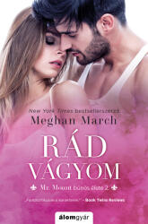 Meghan March: Rád vágyom (2019)