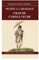 Craii de curtea-veche - Mateiu I. Caragiale (ISBN: 9789731047645)