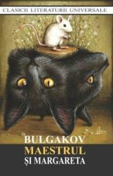 Maestrul si margareta - Mihail Bulgakov (ISBN: 9789731047454)