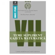 Teme supliment Gazeta Matematica. Clasa a 7-a - Radu Gologan, Ion Cicu, Alexandru Negrescu (ISBN: 9786069458167)