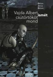 Vajda Albert ismét csütörtököt mond (ISBN: 9786155814174)