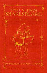 Tales from Shakespeare - Charles Lamb, Mary Lamb, Arthur Rackham (ISBN: 9781847496775)