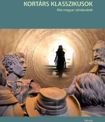 Kortárs klasszikusok. Mai magyar színdarabok (ISBN: 9786158050029)