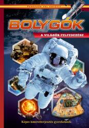 Ismeretterjesztő: Bolygók - Föld, Mars, űrutazás - Képes ismeretterjesztés gyerekeknek/Fedezzük fel együtt! (ISBN: 9786155593451)