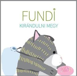 Fundi kirándulni megy (2018)