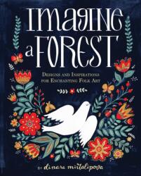 Imagine a Forest - Dinara Mirtalipova (ISBN: 9781631062353)