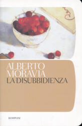 Alberto Moravia: La disubbidienza (ISBN: 9788845296543)