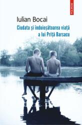 Ciudata şi înduioşătoarea viaţă a lui Priţă Barsacu (ISBN: 9789734673209)