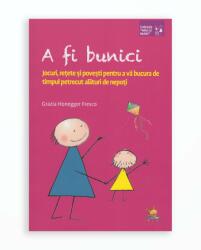 A FI BUNICI (ISBN: 9786068714356)