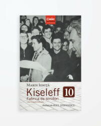Kiseleff 10. Fabrica de scriitori (ISBN: 9786067933253)