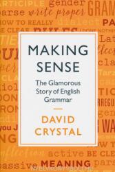Making Sense - David Crystal (ISBN: 9781781256022)