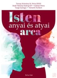 ISTEN ANYAI ÉS ATYAI ARCA (ISBN: 9786155091483)