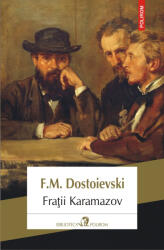 Fratii Karamazov - F. M. Dostoievski (ISBN: 9789734672325)