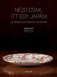 Nézd csak, itt egy japán! (ISBN: 9789632448930)