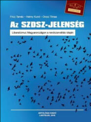 Az szdsz-jelenség - liberalizmus magyarországon a rendszerváltás idején (ISBN: 9786155862014)