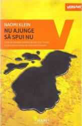 Nu ajunge sa spui nu. Cum sa rezistam politicii de soc a lui Trump si sa cucerim lumea de care avem nevoie - Naomi Klein (ISBN: 9786069800171)