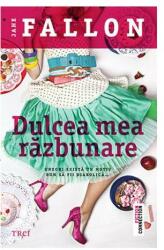 Dulcea mea razbunare - Jane Fallon. Traducere de Oana Dusmanescu (ISBN: 9786064004086)