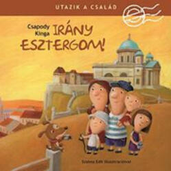Irány Esztergom! - Utazik a család (2018)
