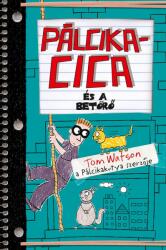Pálcikacica és a betörő (2018)