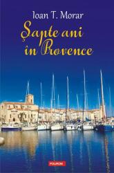 Şapte ani în Provence (ISBN: 9789734673216)