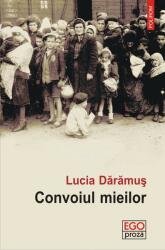Convoiul mieilor - Lucia Daramus (ISBN: 9789734673773)