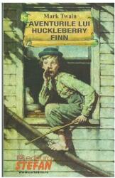 Aventurile lui Huckleberry Finn - Mark Twain (ISBN: 9789731182926)