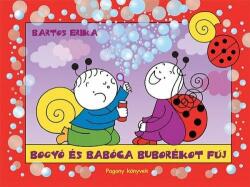 Bogyó és Babóca buborékot fúj (ISBN: 9786155883019)