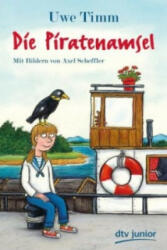 Die Piratenamsel - Uwe Timm, Axel Scheffler (0000)
