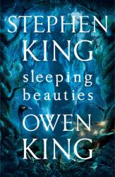 Stephen King - Owen King: Sleeping Beauties (0000)