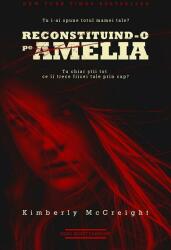 Reconstituind-o pe Amelia (ISBN: 9786067631821)