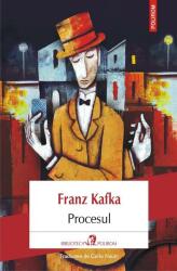 Procesul - Franz Kafka. Traducere din limba germana de Gellu Naum (ISBN: 9789734671533)