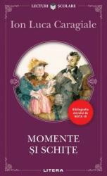 Momente si schite - Ion Luca Caragiale (ISBN: 9786063318436)