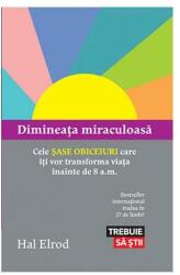 Dimineata miraculoasa - Hal Elrod (ISBN: 9786067891126)